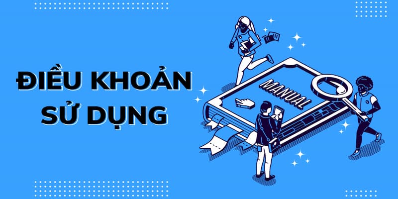 Những nội dung chính trong điều khoản sử dụng